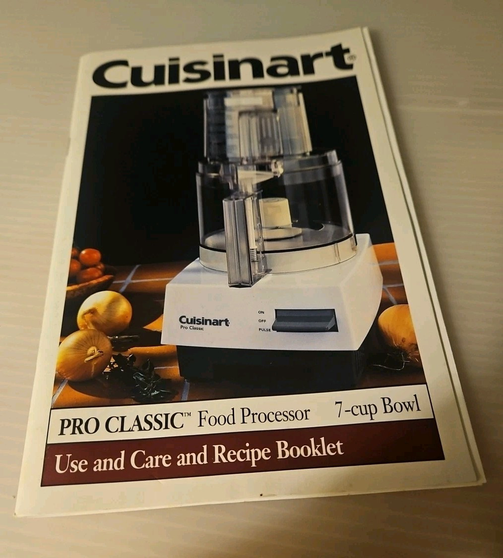 2002, “Cuisinart Pro Classic 7-Cup Food Processor Use & Care” Recipe Booklet